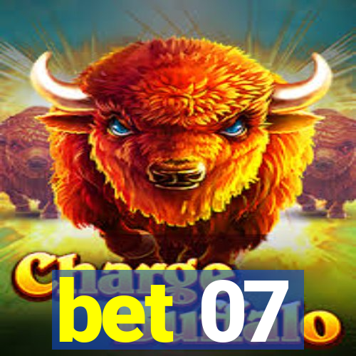 bet 07